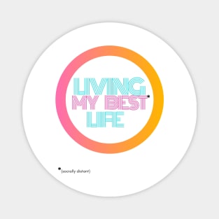 Living My Best Life asterisk Magnet